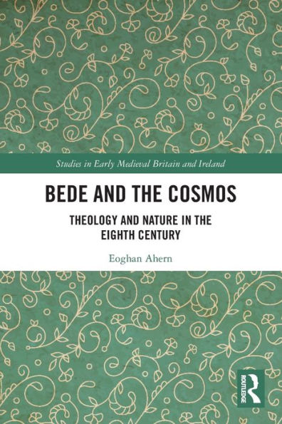 Bede and the Cosmos: Theology Nature Eighth Century