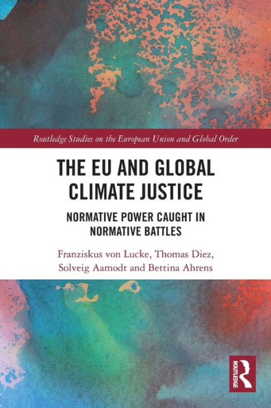 The EU and Global Climate Justice: Normative Power Caught Battles