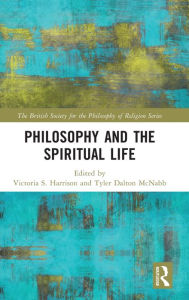 Title: Philosophy and the Spiritual Life, Author: Victoria S. Harrison