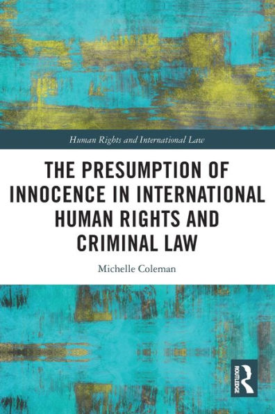 The Presumption of Innocence International Human Rights and Criminal Law