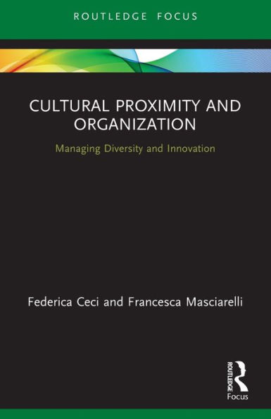 Cultural Proximity and Organization: Managing Diversity Innovation