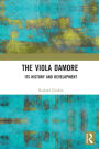 The Viola d'Amore: Its History and Development