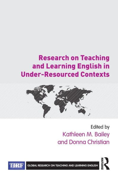 Research on Teaching and Learning English Under-Resourced Contexts