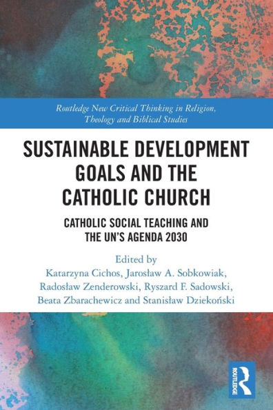 Sustainable Development Goals and the Catholic Church: Social Teaching UN's Agenda 2030
