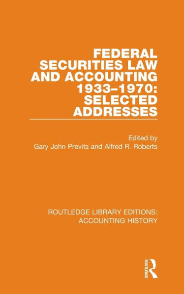 Federal Securities Law and Accounting 1933-1970: Selected Addresses / Edition 1