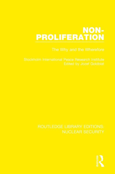 Non-Proliferation: The Why and the Wherefore