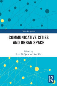 Title: Communicative Cities and Urban Space, Author: Scott McQuire