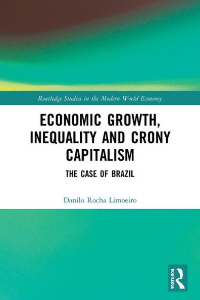 Economic Growth, Inequality and Crony Capitalism: The Case of Brazil