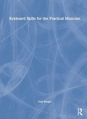 Keyboard Skills for the Practical Musician