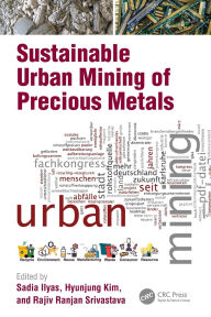 Title: Sustainable Urban Mining of Precious Metals, Author: Sadia Ilyas