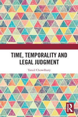 Time, Temporality and Legal Judgment