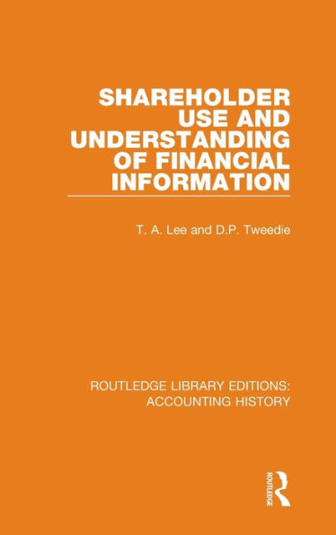 Shareholder Use and Understanding of Financial Information / Edition 1