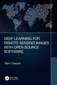 Title: Deep Learning for Remote Sensing Images with Open Source Software, Author: Rémi Cresson