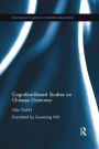 Cognition-Based Studies on Chinese Grammar / Edition 1