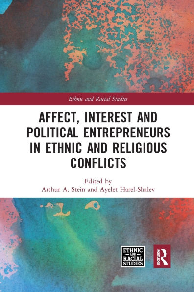 Affect, Interest and Political Entrepreneurs Ethnic Religious Conflicts