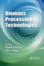 Biomass Processing Technologies / Edition 1