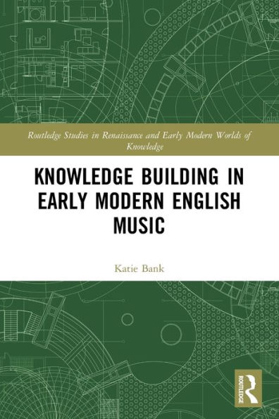 Knowledge Building Early Modern English Music