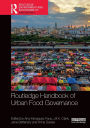 Routledge Handbook of Urban Food Governance