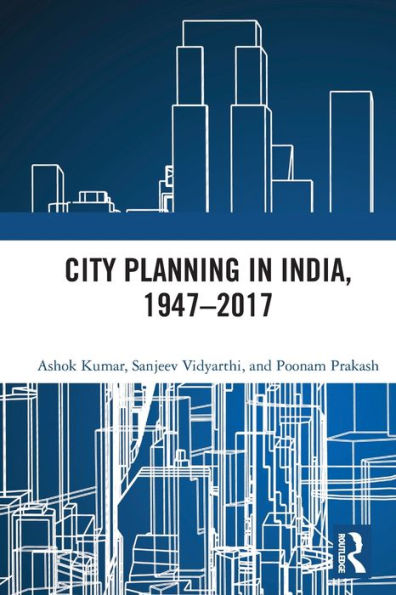 City Planning India, 1947-2017