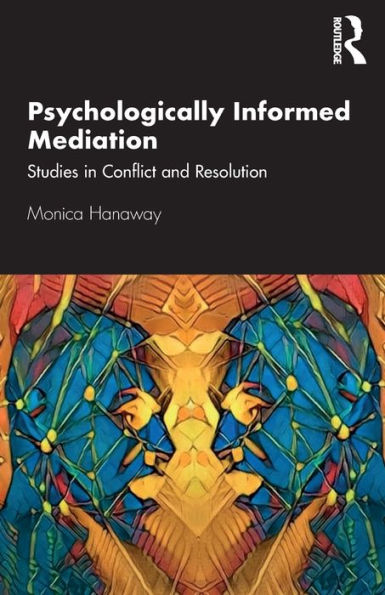 Psychologically Informed Mediation: Studies Conflict and Resolution