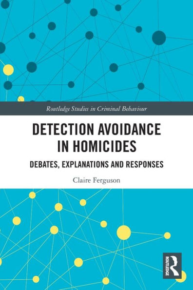 Detection Avoidance Homicide: Debates, Explanations and Responses