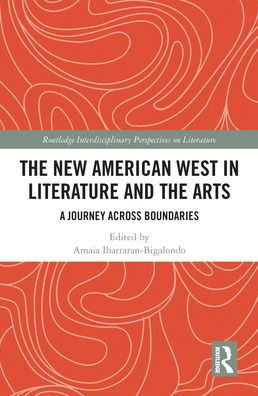 the New American West Literature and Arts: A Journey Across Boundaries