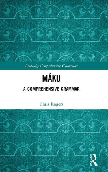 Máku: A Comprehensive Grammar