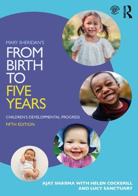 Mary Sheridan's From Birth to Five Years: Children's Developmental Progress