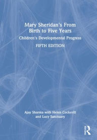 Title: Mary Sheridan's From Birth to Five Years: Children's Developmental Progress, Author: Ajay Sharma