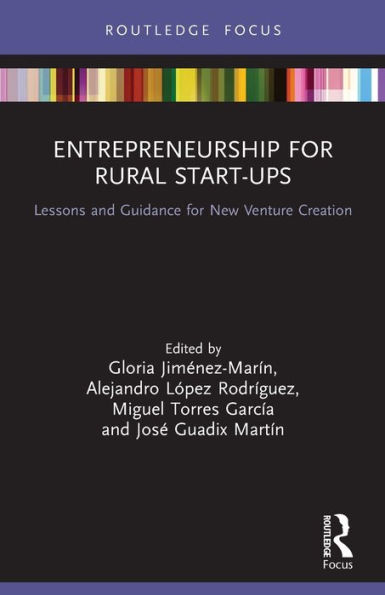 Entrepreneurship for Rural Start-ups: Lessons and Guidance New Venture Creation