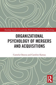 Title: Organizational Psychology of Mergers and Acquisitions, Author: Camelia Oancea