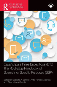 Title: Español para Fines Específicos (EFE) / The Routledge Handbook of Spanish for Specific Purposes (SSP), Author: Barbara A. Lafford