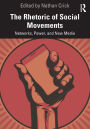 The Rhetoric of Social Movements: Networks, Power, and New Media