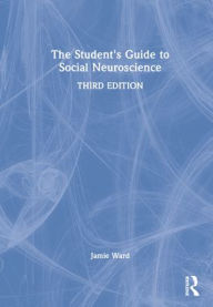 Title: The Student's Guide to Social Neuroscience, Author: Jamie Ward