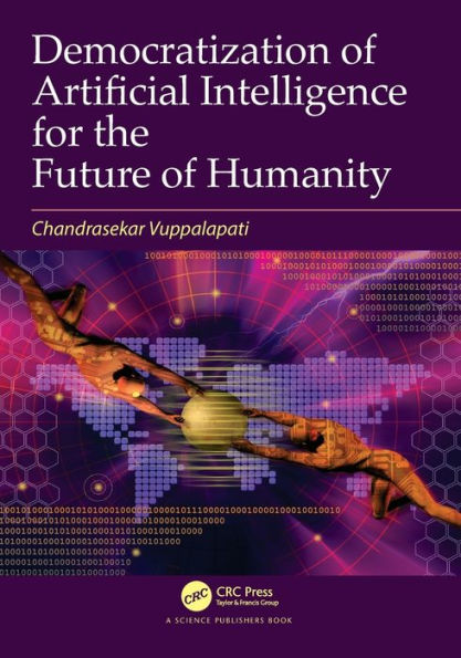 Democratization of Artificial Intelligence for the Future of Humanity