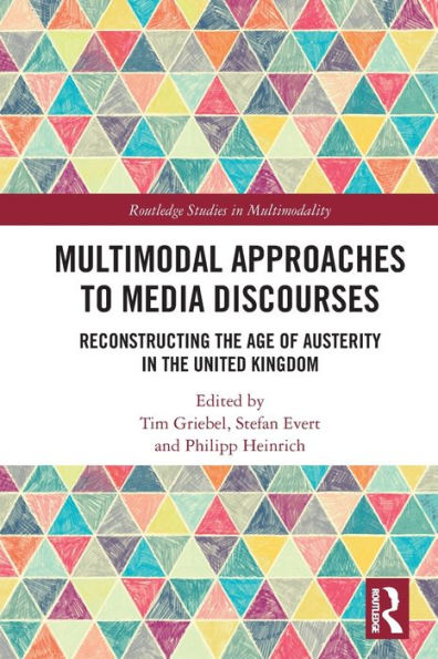 Multimodal Approaches to Media Discourses: Reconstructing the Age of Austerity United Kingdom