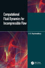 Computational Fluid Dynamics for Incompressible Flows