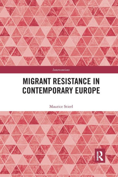 Migrant Resistance Contemporary Europe