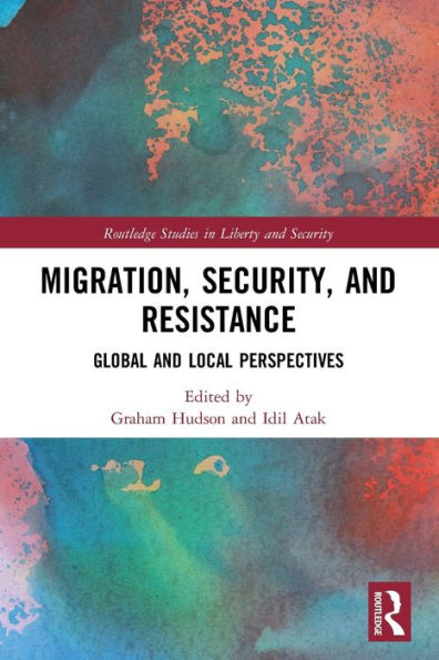 Migration, Security, and Resistance: Global Local Perspectives