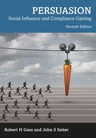 Title: Persuasion: Social Influence and Compliance Gaining, Author: Robert H. Gass