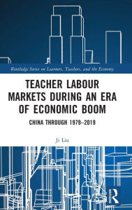 Title: Teacher Labour Markets during an Era of Economic Boom: China through 1979-2019, Author: Ji Liu