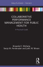 Collaborative Performance Management for Public Health: A Practical Guide