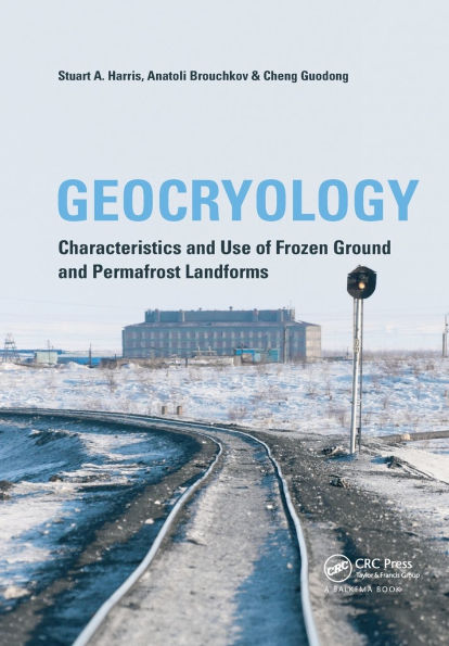Geocryology: Characteristics and Use of Frozen Ground Permafrost Landforms