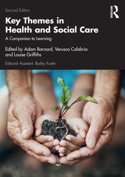 Key Themes Health and Social Care: A Companion to Learning