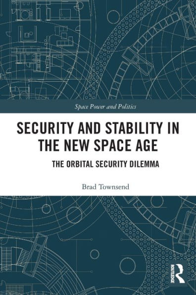 Security and Stability The New Space Age: Orbital Dilemma