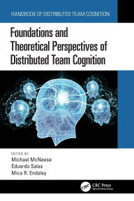 Title: Foundations and Theoretical Perspectives of Distributed Team Cognition, Author: Michael McNeese