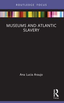 Museums and Atlantic Slavery