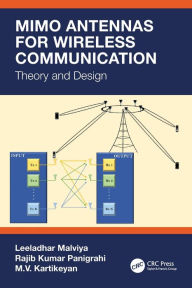 Title: MIMO Antennas for Wireless Communication: Theory and Design, Author: Leeladhar Malviya