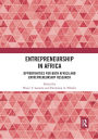 Entrepreneurship in Africa: Opportunities for both Africa and Entrepreneurship Research