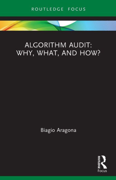 Algorithm Audit: Why, What, and How?